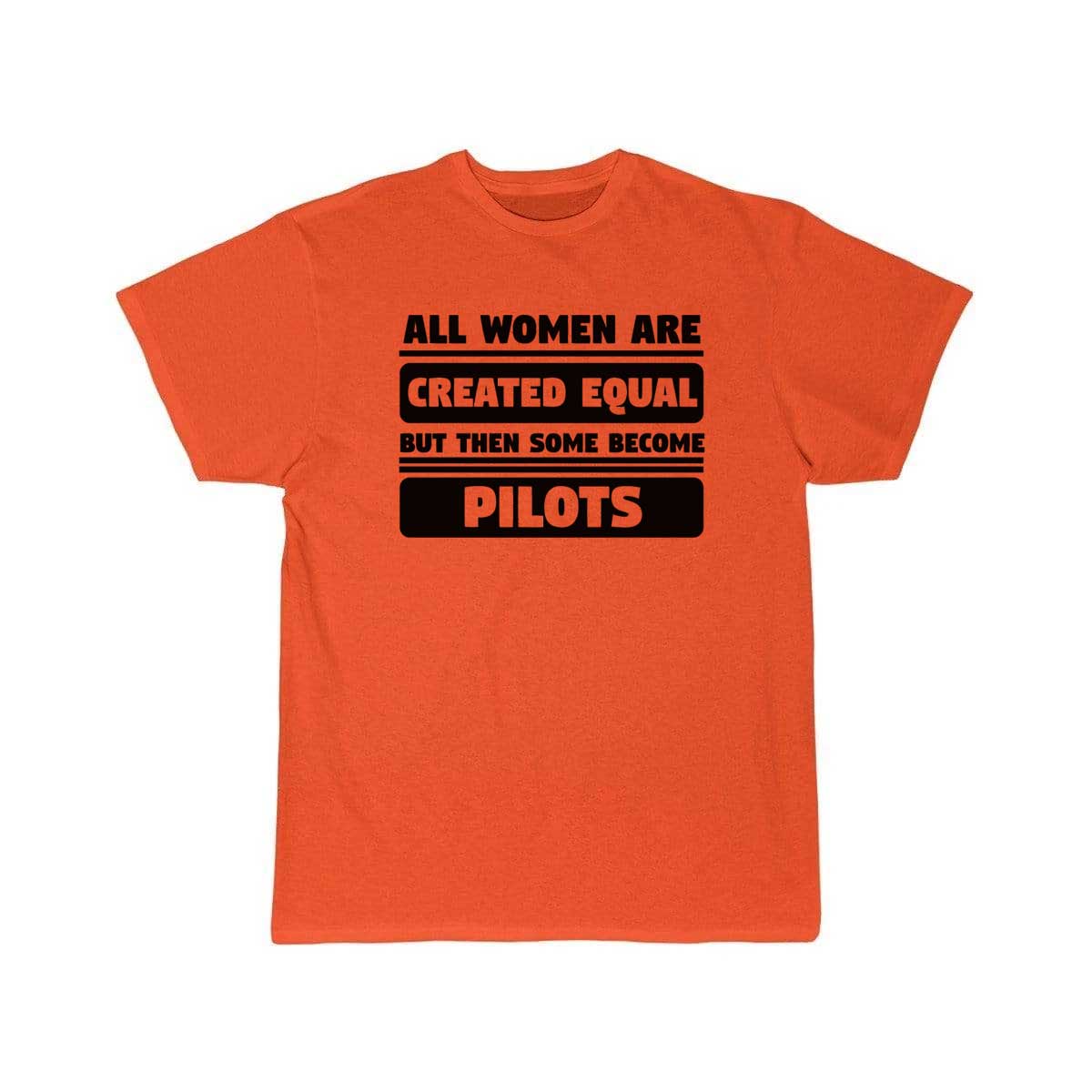 All Women Are Created Equal Some Become Pilots T-SHIRT THE AV8R