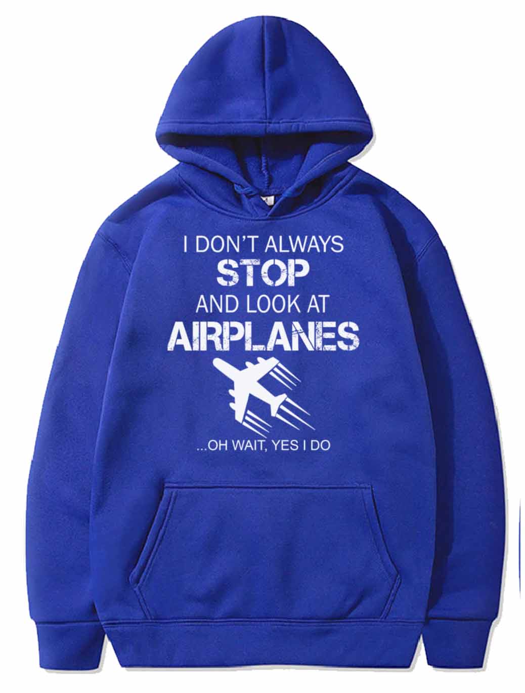 I DON'T ALWAYS STOP AND LOOK AT AIRPLANE PULLOVER THE AV8R