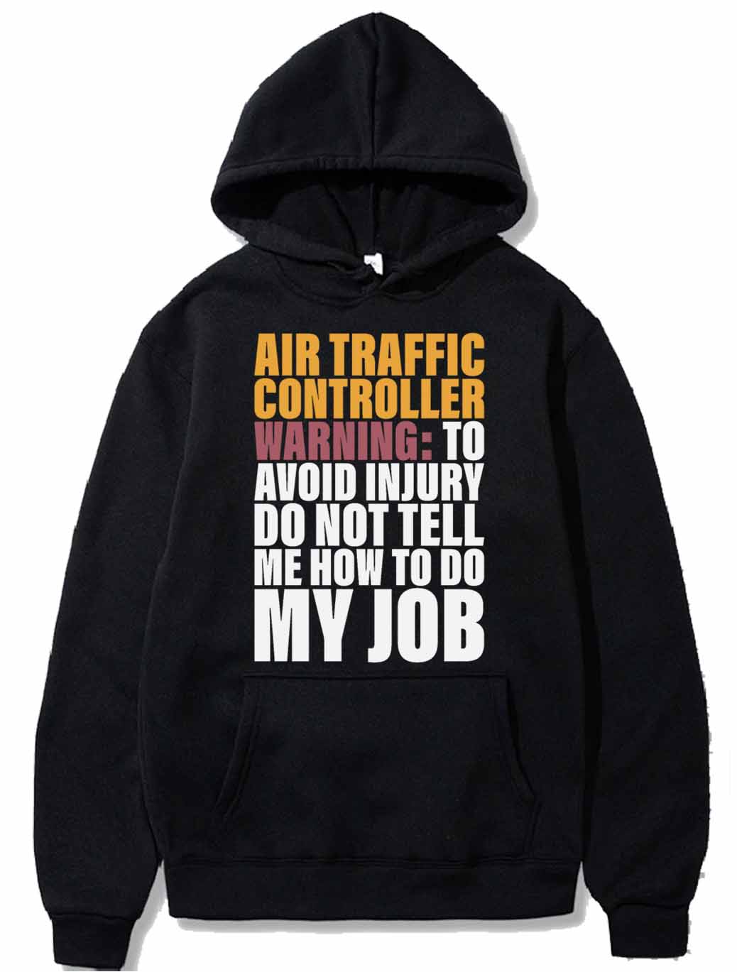 Don't Tell Me How To Do My Job Design for ATC PULLOVER THE AV8R