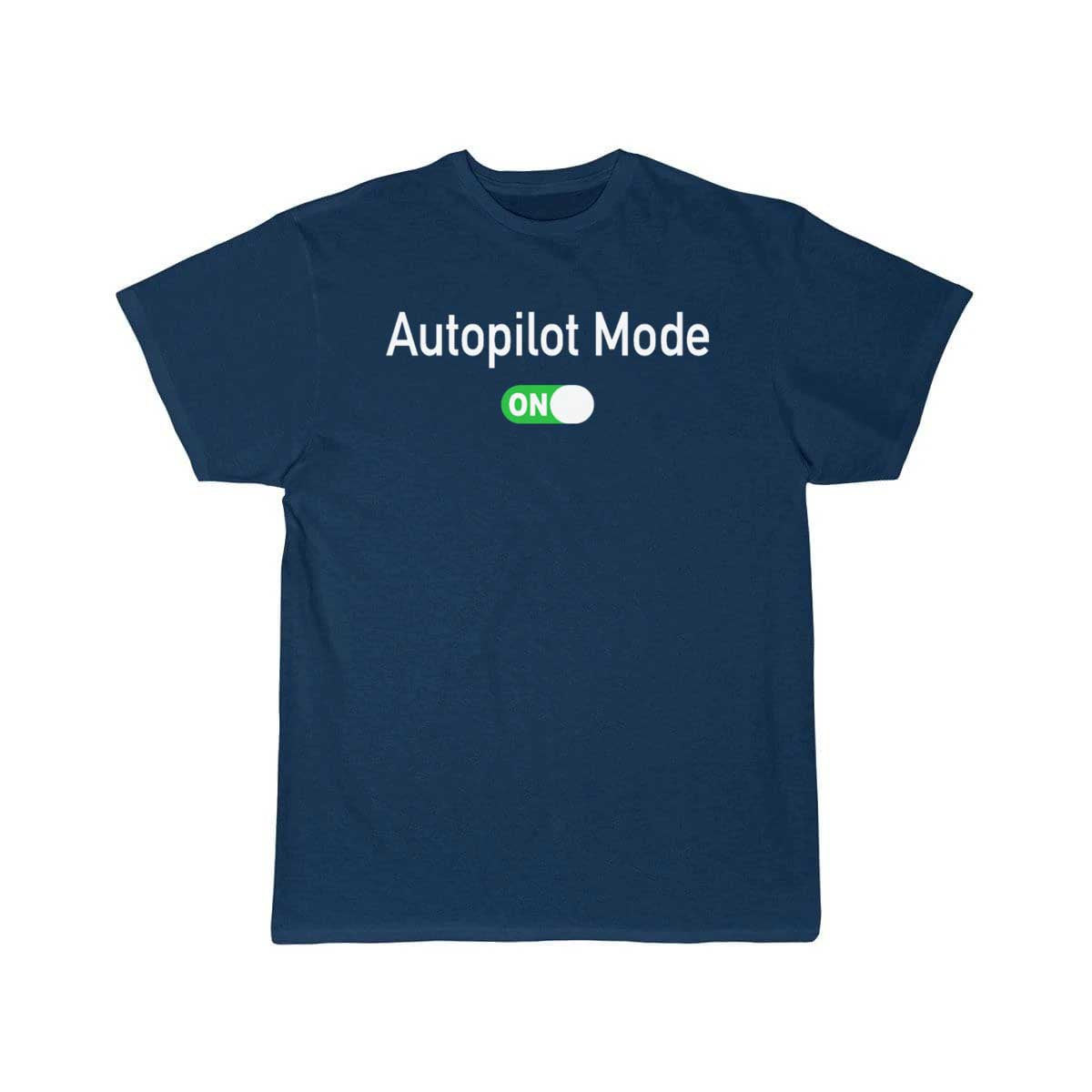 Autopilot Mode On - Airport Airplane Pilot T-SHIRT THE AV8R