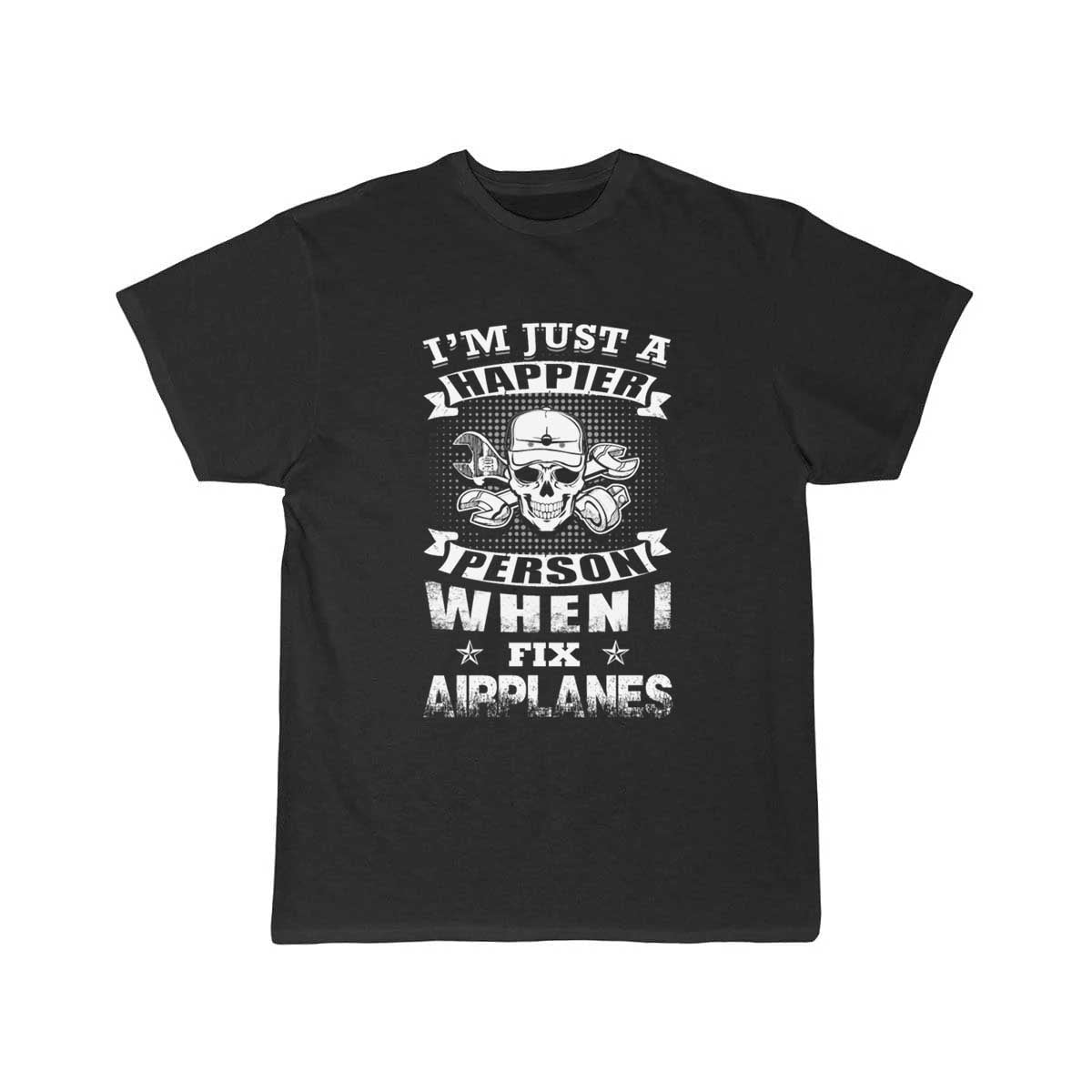 Airplanes mechanic - i'm just a happier person  T-SHIRT THE AV8R