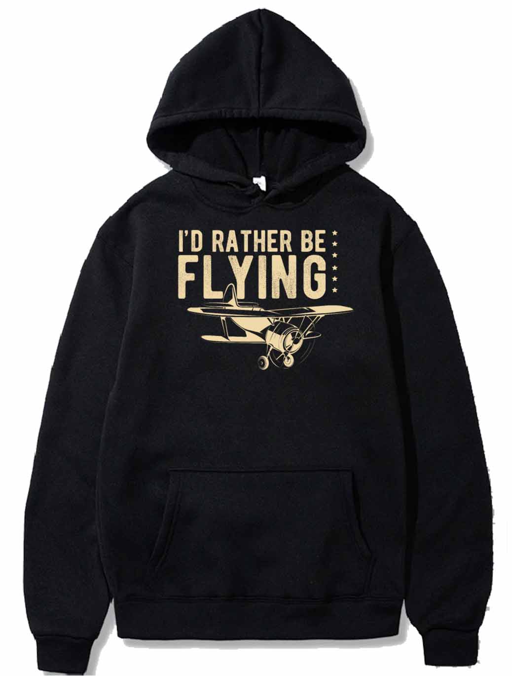 I'd Rather Be Flying Flying Pilot Plane PULLOVER THE AV8R