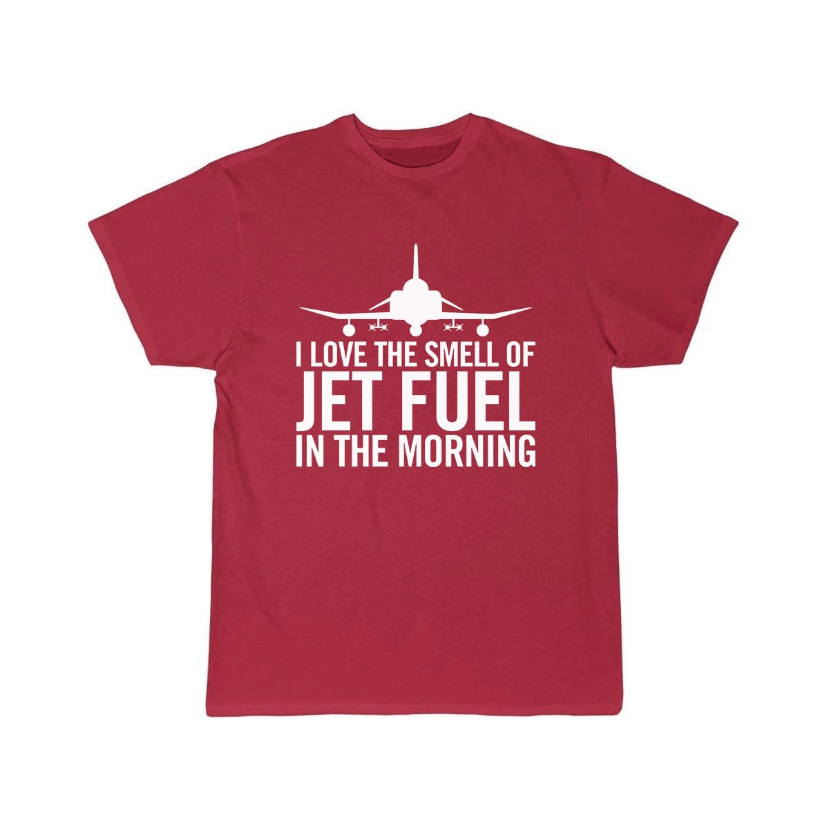 I LOVE THE SMELL OF JET FUEL IN THE MORNING F-4 PHANTOM II CLASSIC T-SHIRT THE AV8R