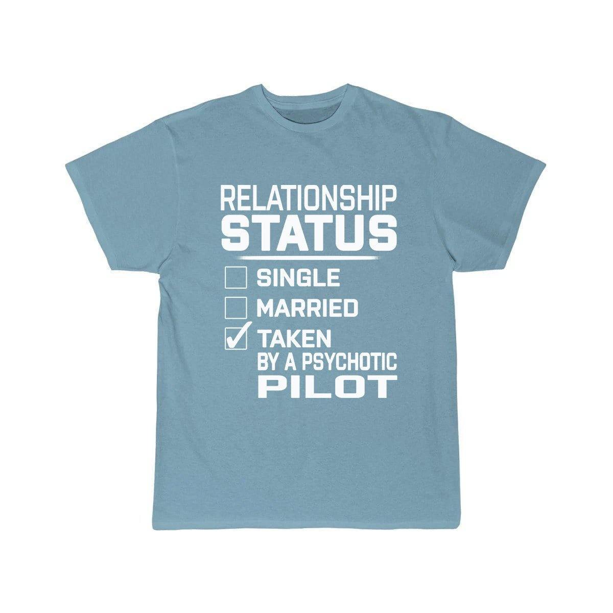 RELATIONSHIP STATUS TAKEN PSYCHOTIC PILOT T SHIRT THE AV8R