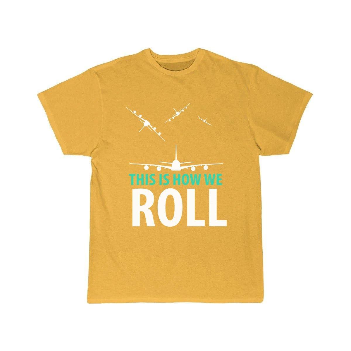 THIS IS HOW WE ROLL T SHIRT THE AV8R